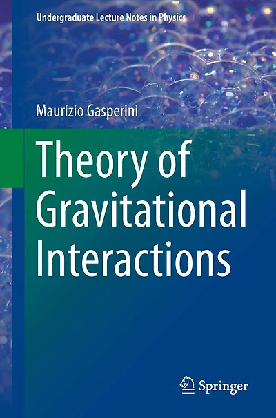 Theory of Gravitational Interactions
