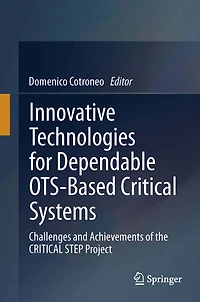 Innovative Technologies for Dependable OTS-Based CRITICAL Systems: Challenges and Achievements of the STEP Project