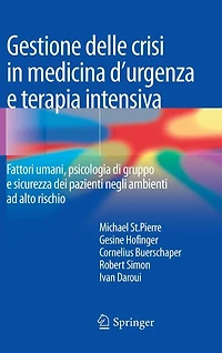Gestione delle crisi medicina d'urgenza e terapia intensiva: Fattori umani, psicologia di gruppo sicurezza dei pazienti negli ambienti ad alto rischio