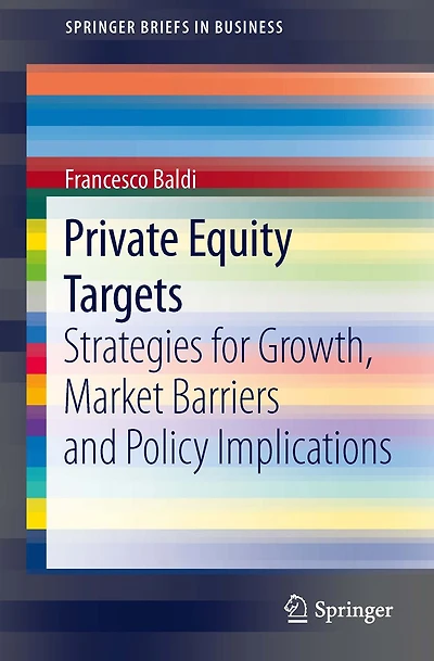 Private Equity Targets: Strategies for Growth, Market Barriers and Policy Implications