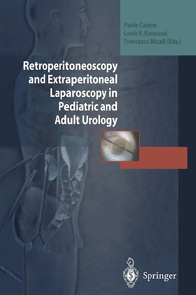 Retroperitoneoscopy and Extraperitoneal Laparoscopy in Pediatric and Adult Urology