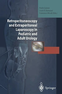 Retroperitoneoscopy and Extraperitoneal Laparoscopy in Pediatric and Adult Urology