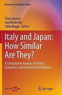 Italy and Japan: How Similar Are They?: A Comparative Analysis of Politics, Economics, International Relations
