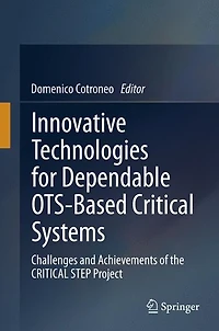 Innovative Technologies for Dependable OTS-Based CRITICAL Systems: Challenges and Achievements of the STEP Project