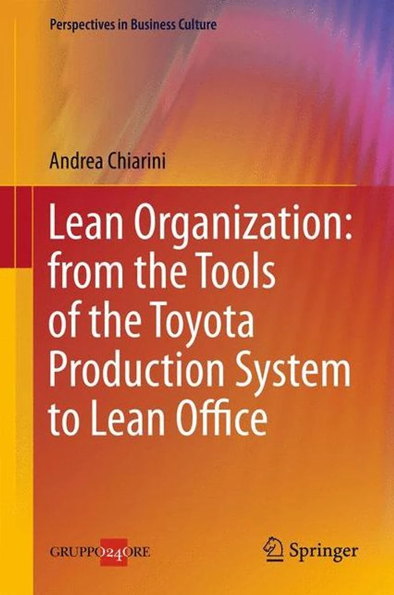 Lean Organization: from the Tools of Toyota Production System to Office
