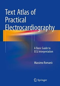Text Atlas of Practical Electrocardiography: A Basic Guide to ECG Interpretation