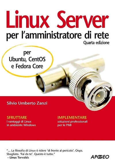 Linux Server per l'amministratore di rete: per Ubuntu, CentOS, Fedora Core