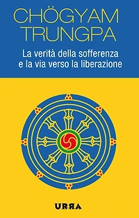 La verità della sofferenza e la via verso la liberazione