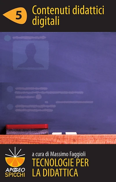 Tecnologie per la didattica 5 - Contenuti didattici digitali (ePub Spicchi)