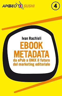 Ebook metadata: da ePub a ONIX il futuro del marketing editoriale