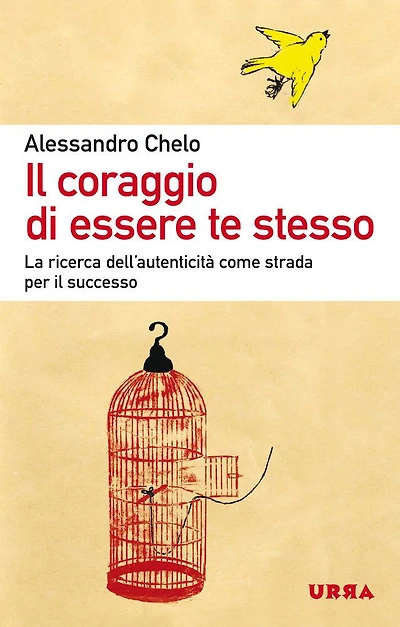 Il coraggio di essere te stesso: La ricerca dell'autenticità come strada per il successo