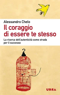 Il coraggio di essere te stesso: La ricerca dell'autenticità come strada per il successo