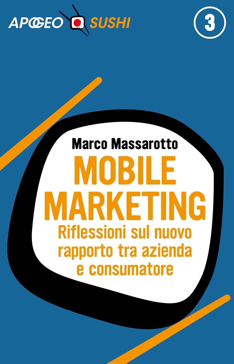 Mobile marketing: Riflessioni sul nuovo rapporto tra azienda e consumatore