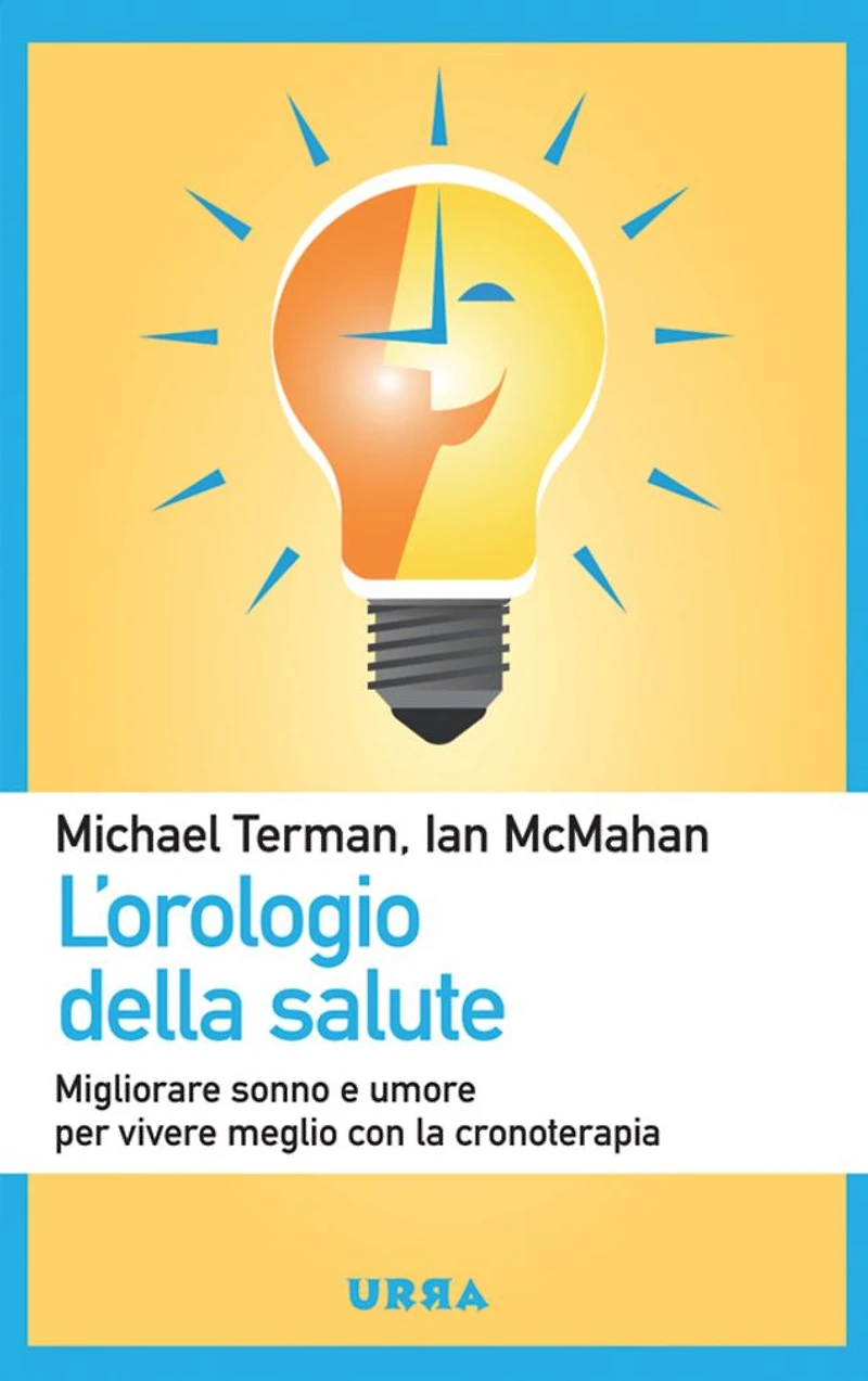 L'orologio della salute: Migliorare sonno e umore per vivere meglio con la cronoterapia