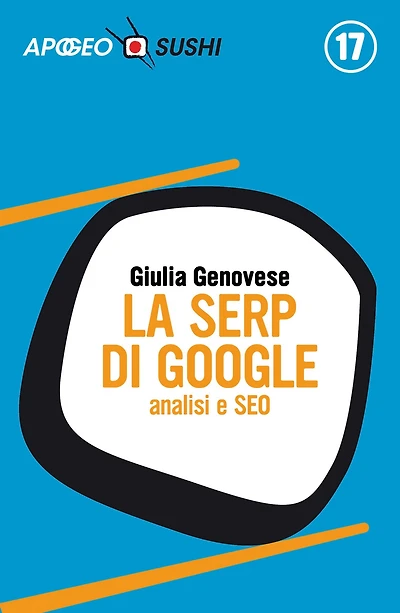 La SERP di Google: analisi e SEO