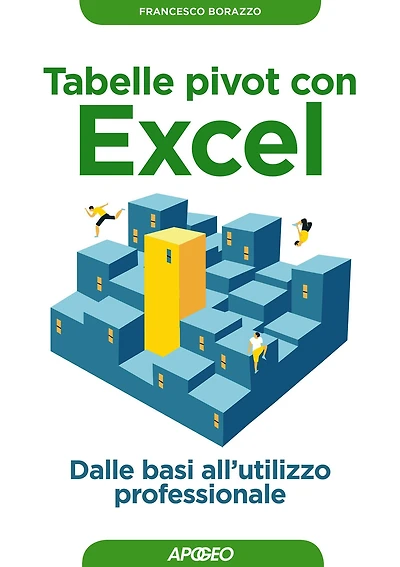 Tabelle pivot con Excel: Dalle basi all'utilizzo professionale
