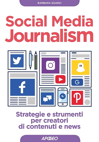 Social Media Journalism: strategie e strumenti per creatori di contenuti e news
