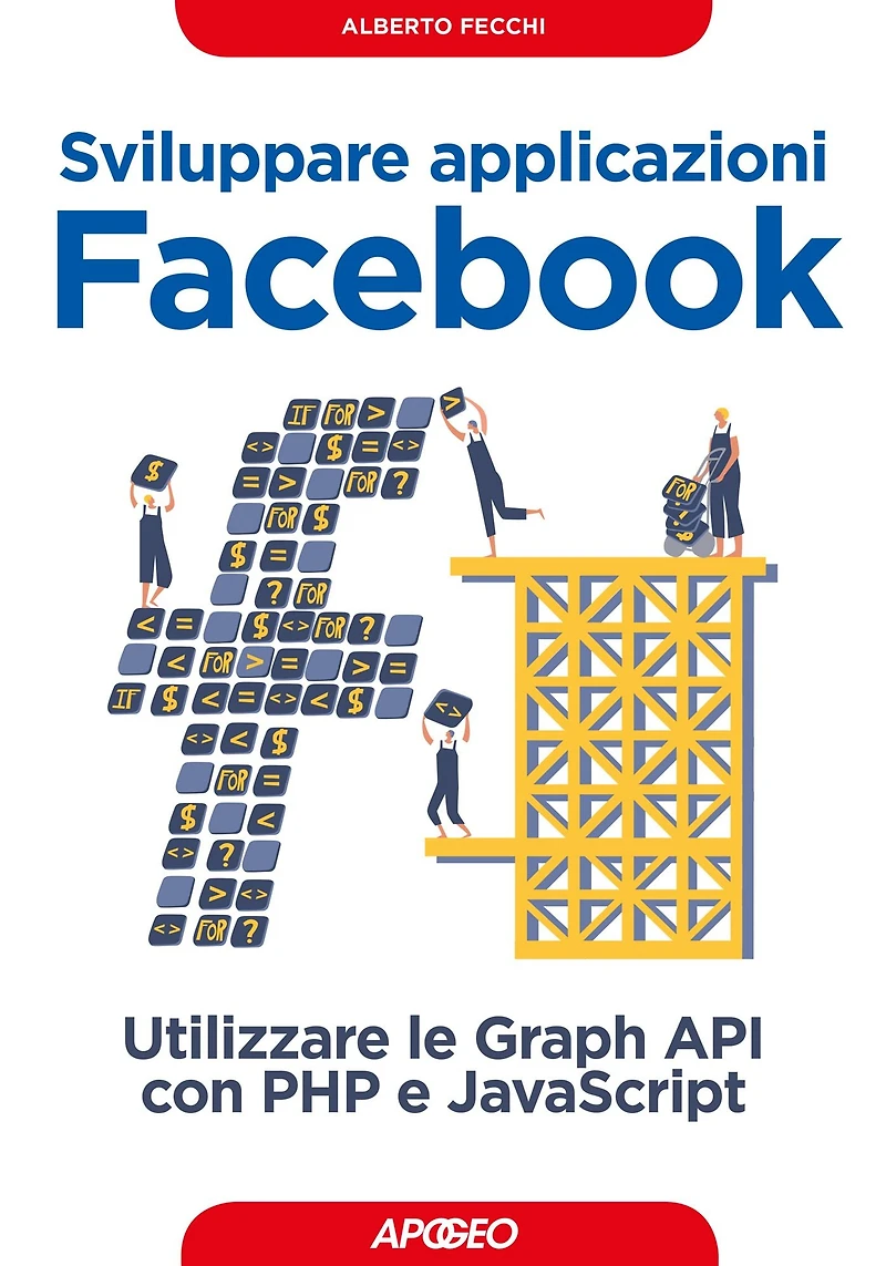 Sviluppare applicazioni Facebook: utilizzare le Graph API con PHP e JavaScript