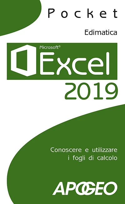 Excel 2019: Conoscere e utilizzare i fogli di calcolo