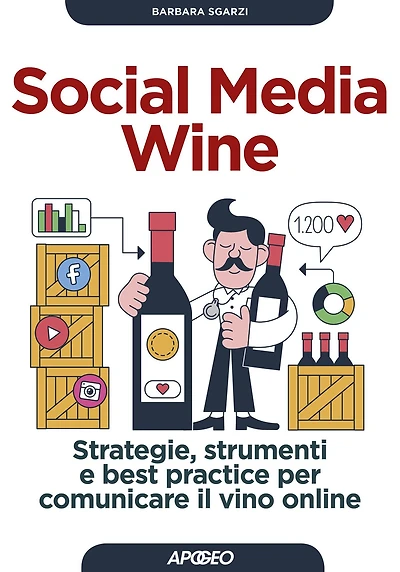 Social Media Wine: Strategie, strumenti e best practice per comunicare il vino online