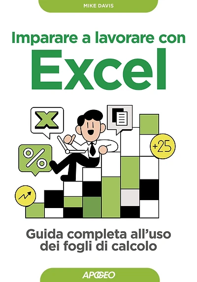Imparare a lavorare con Excel: Guida completa all'uso dei fogli di calcolo