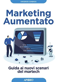 Marketing Aumentato: Guida ai nuovi scenari del martech