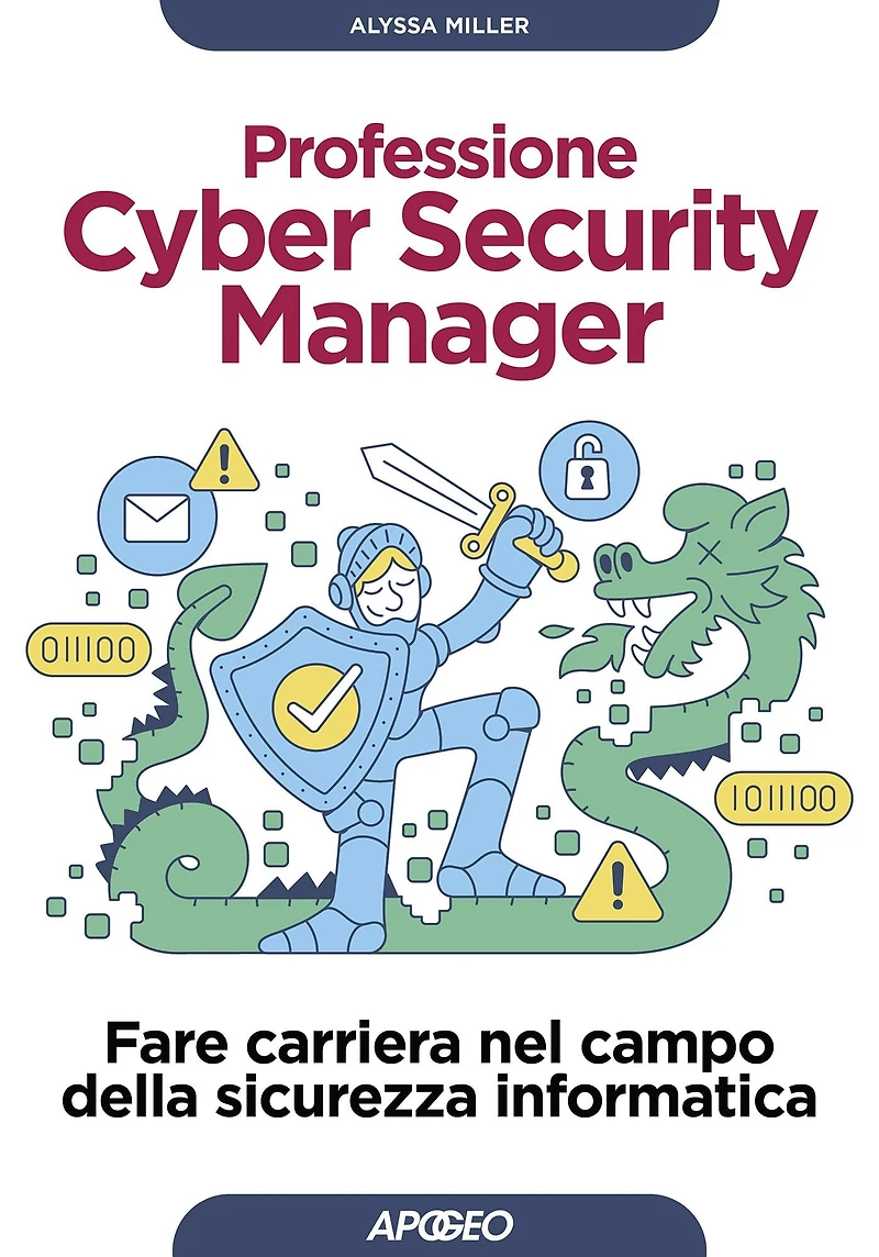 Professione Cyber Security Manager: Fare carriera nel campo della sicurezza informatica
