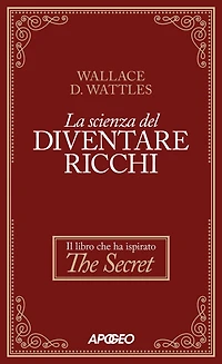 La Scienza del diventare ricchi (Traduzione: David De Angelis)