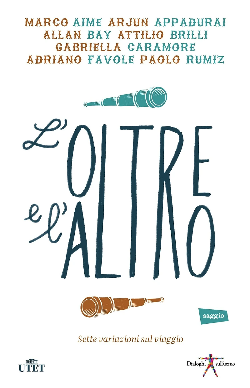 L'oltre e l'altro: Sette variazioni sul viaggio