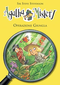 Operazione giungla. Agatha Mistery. Vol. 17