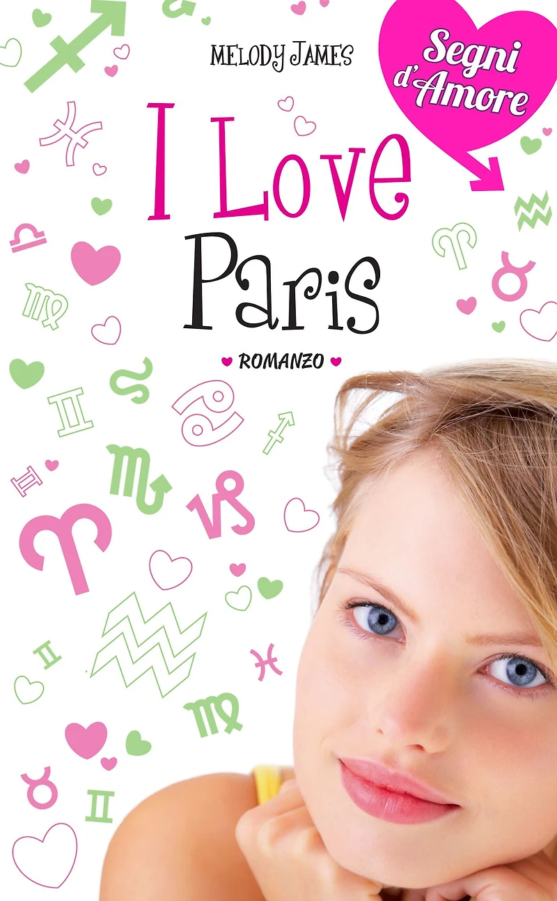 I love Paris. Segni d'Amore. Vol. 3