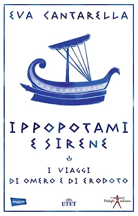 Ippopotami e sirene: I viaggi di Omero e di Erodoto