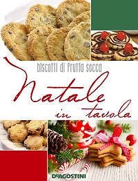 Natale in tavola. Biscotti di frutta secca