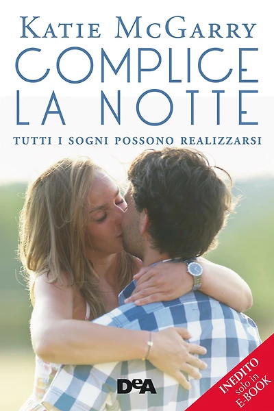 Complice la notte: Tutti i sogni possono realizzarsi