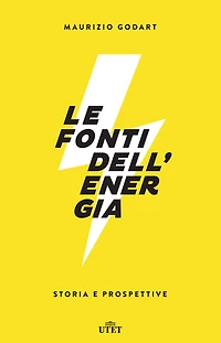 Le fonti dell'energia: Storia e prospettive