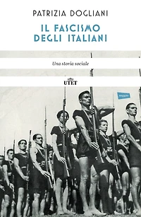 Il fascismo degli italiani: Una storia sociale