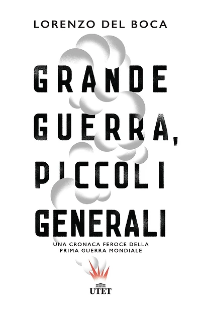 Grande guerra, piccoli generali: Una cronaca feroce della prima guerra mondiale