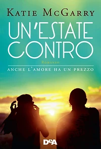 Un'estate contro: anche l'amore ha un prezzo