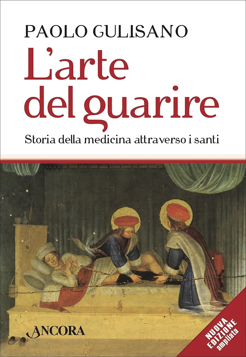 L'arte del guarire: Storia della medicina attraverso i santi