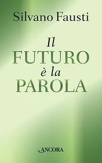 Il futuro è la Parola