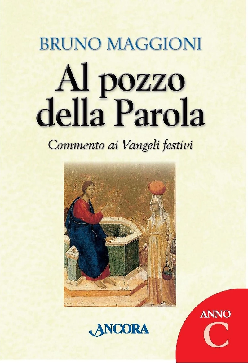 Al pozzo della Parola. Anno C