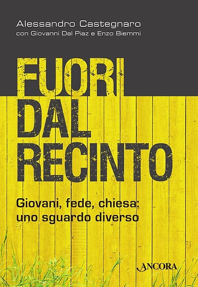 Fuori dal recinto. Giovani, fede, chiesa: uno sguardo diverso