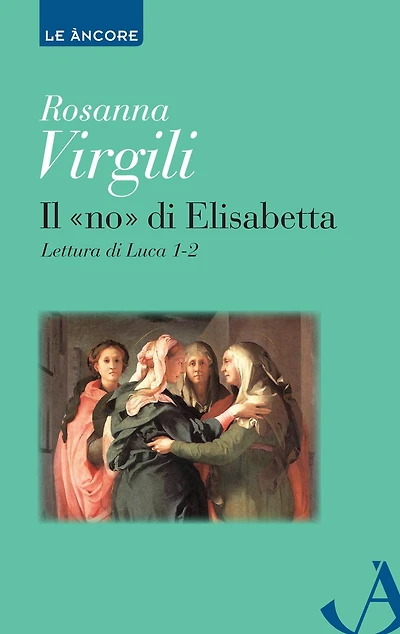 Il «no» di Elisabetta. Lettura di Luca 1-2