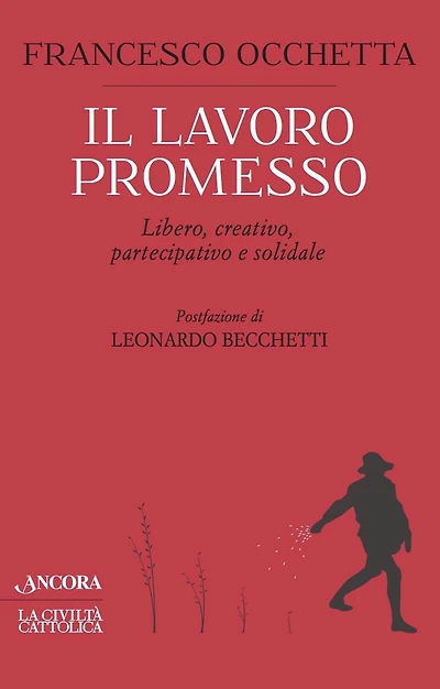 Il lavoro promesso: Libero, creativo, partecipativo e solidale