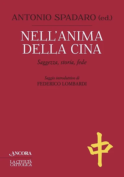Nell'anima della Cina: Saggezza, storia, fede