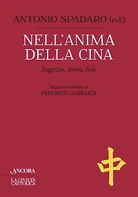 Nell'anima della Cina: Saggezza, storia, fede
