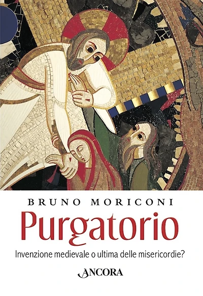 Purgatorio: Invenzione medievale o ultima delle misericordie?