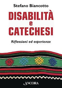 Disabilità e catechesi: Riflessioni ed esperienze