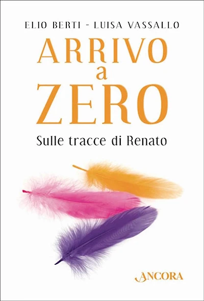 Arrivo a Zero: Sulle tracce di Renato