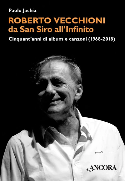 Roberto Vecchioni, da San Siro all'Infinito: Cinquant'anni di album e canzoni (1968-2018)